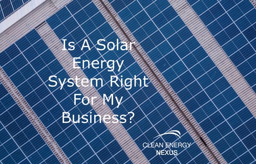 Is A Solar Energy System Right For My Business?