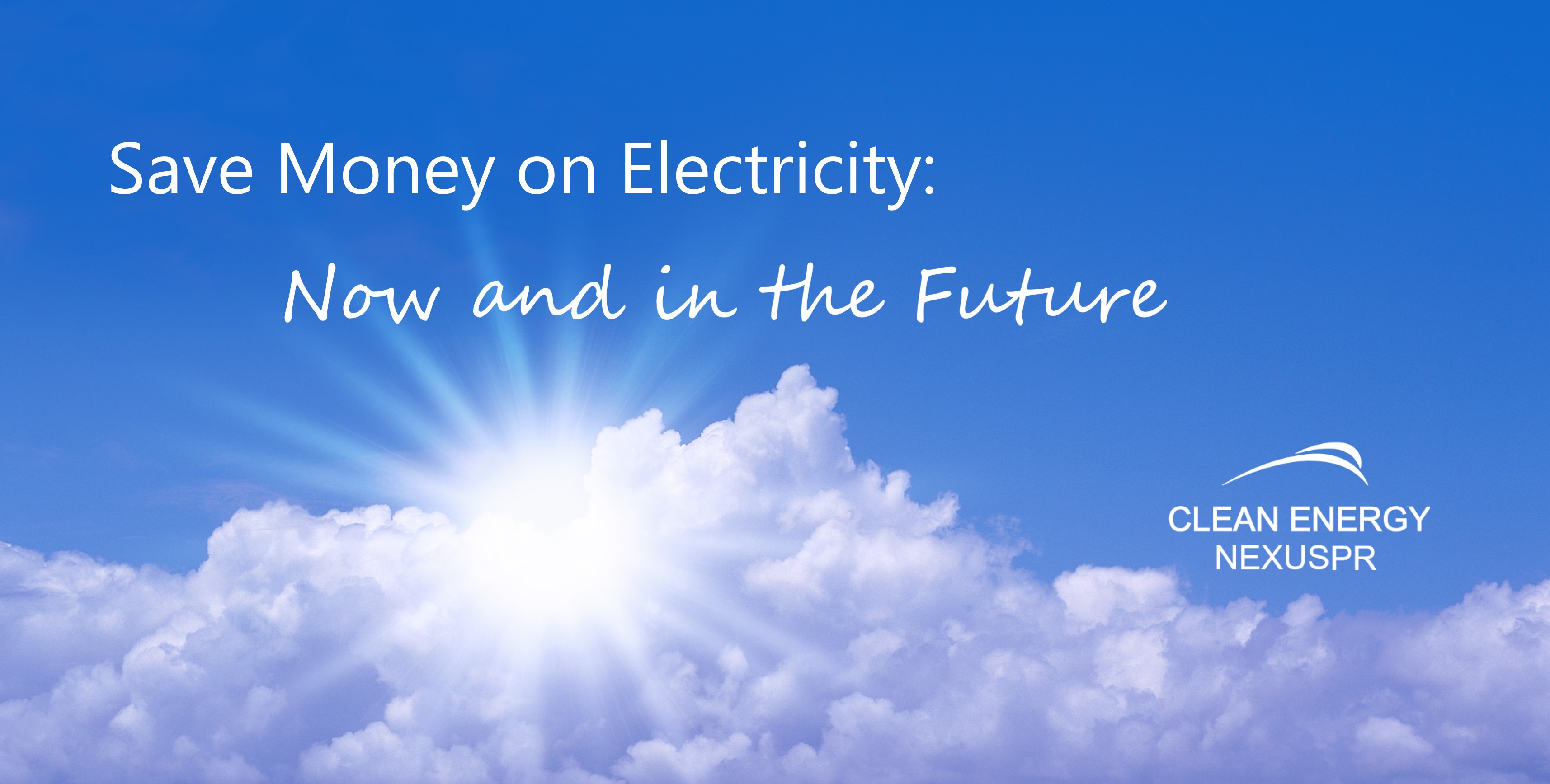 Save Money on Electricity Now and in the Future
