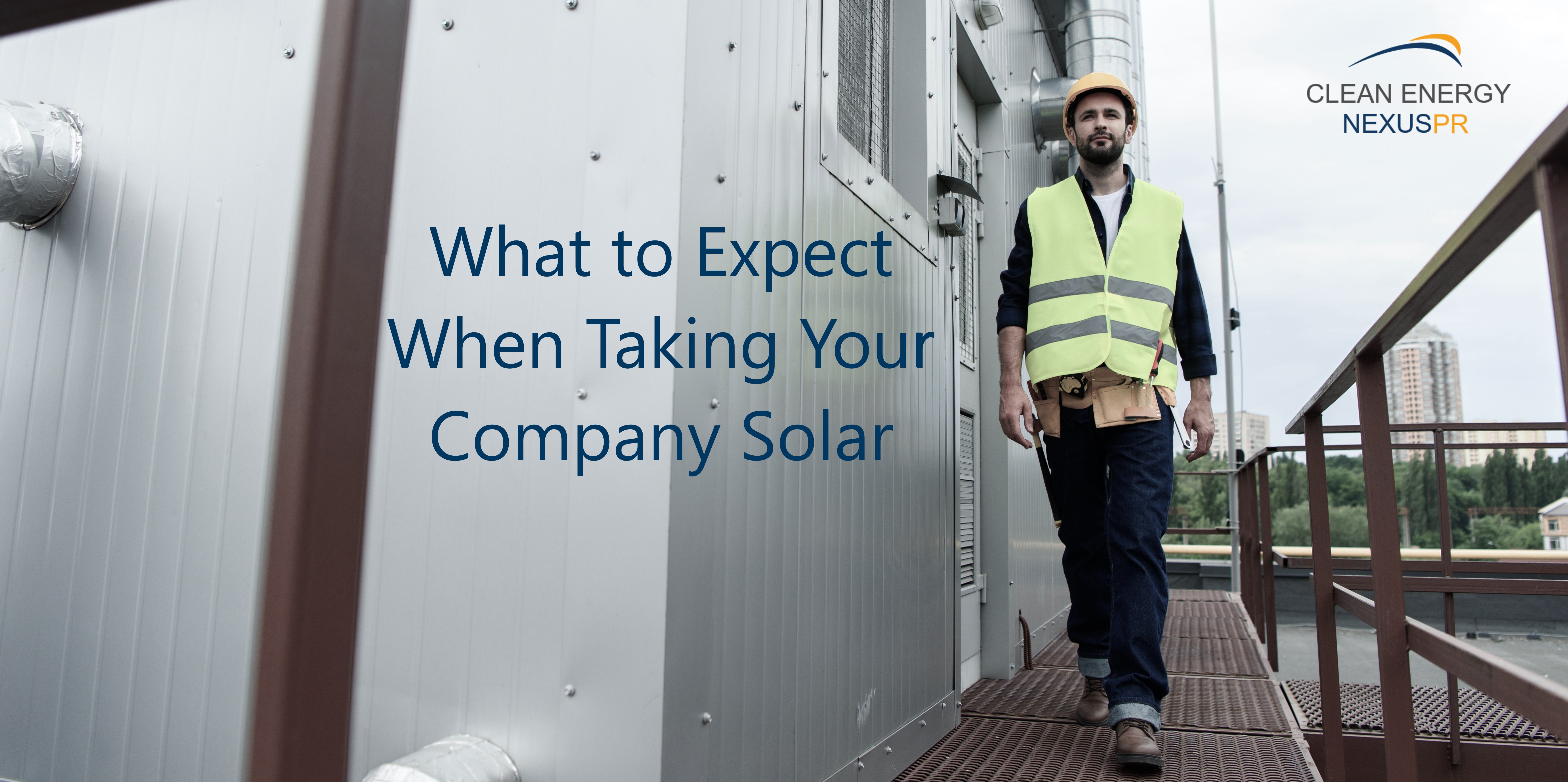 What to Expect When Taking Your Company Solar